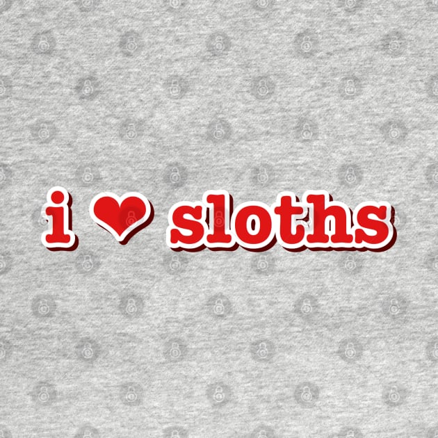 I Love Sloths Heart by faiiryliite